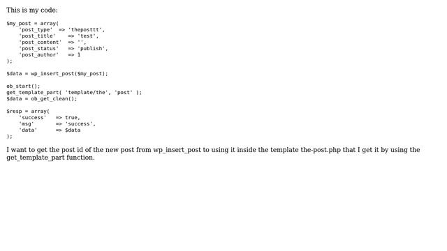 Wordpress: get post id from wp_insert_post for get_template_part смотреть онлайн