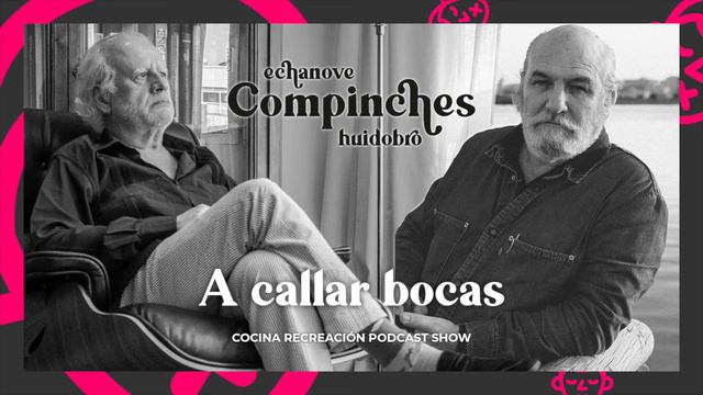 A callar bocas - Con Juan Echanove - [006] - Podcast "Cocina Recreación" смотреть онлайн
