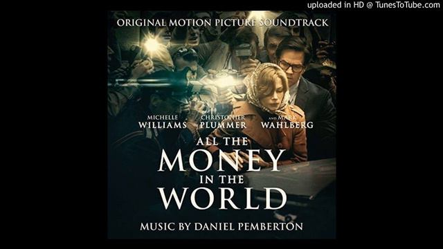 daniel pemberton - all the money in the world (credits) смотреть онлайн