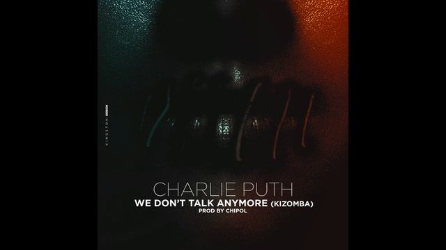 Charlie Puth We don't talk anymore Kizomba Remix смотреть онлайн