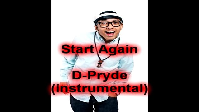 D-Pryde - Start Again (Instrumental) (Prod. Fresh Micks) смотреть онлайн