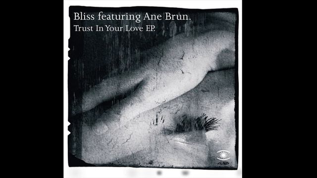 BLISS - Trust In Your Love (charles webster slow mix) HQ смотреть онлайн