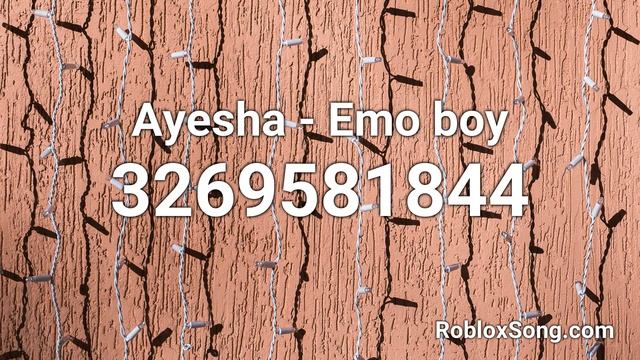 Ayesha - Emo Boy Roblox ID - Roblox Music Code