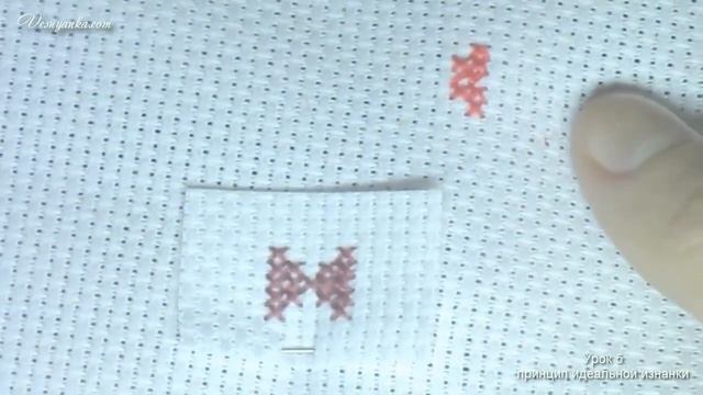 Принцип идеальной изнанки в вышивке крестиком. Урок 5. смотреть онлайн