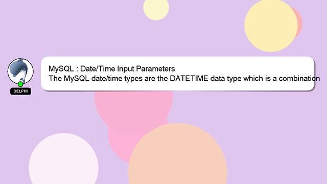 MySQL : Date/Time Input Parameters смотреть онлайн