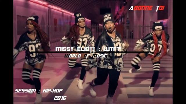 World Of Music || Missy Eliott - WTF?! || Session HIP-HOP 2016