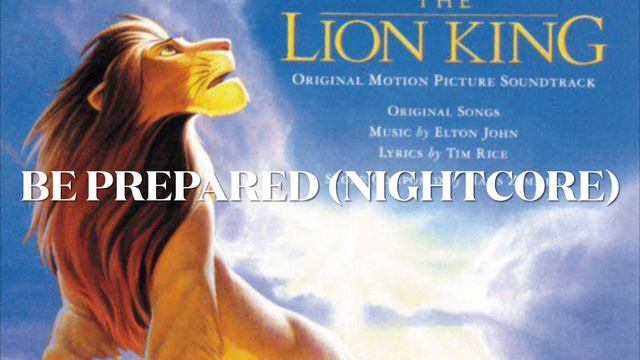NIGHTCORE | BE PREPARED | THE LION KING | JEREMY IRONS, WHOOPI GOLDBERG, CHEECH MARIN & JIM CUMMING