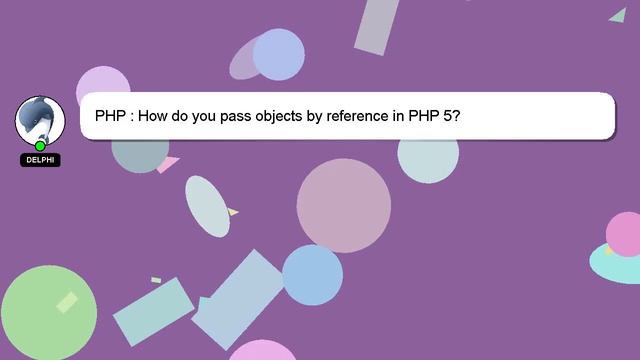 PHP : How do you pass objects by reference in PHP 5? смотреть онлайн