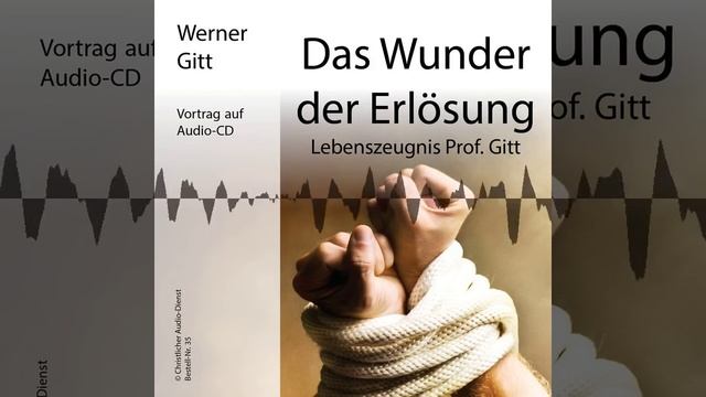 Das Wunder der Erlösung – Werner Gitt смотреть онлайн