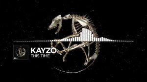 Kayzo - This Time [Monstercat Release]