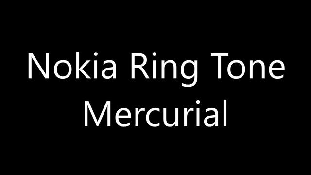 Nokia ringtone - Mercurial смотреть онлайн