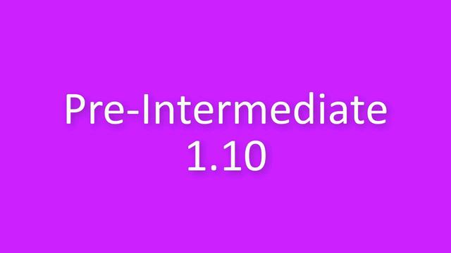 New English File Pre-Intermediate Listening 1.10