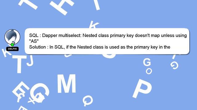 SQL : Dapper multiselect: Nested class primary key doesn't map unless using "AS" смотреть онлайн
