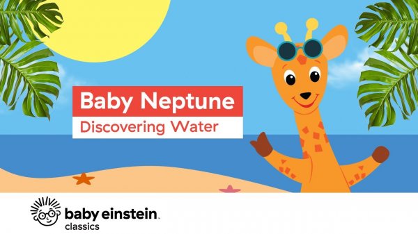 Baby Neptune_ Discovering Water _ Baby Einstein.mp4