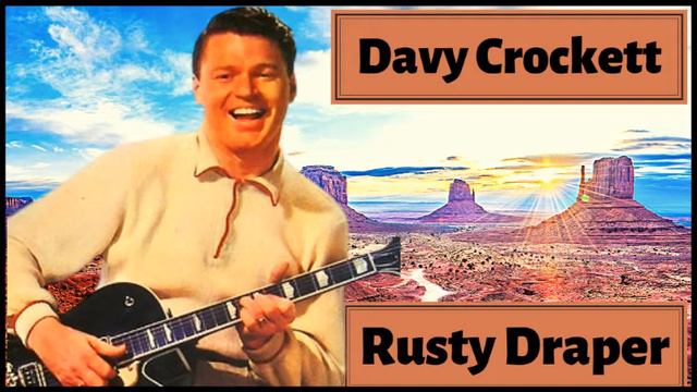 DAVY CROCKETT # 1 Rusty Draper sings Country Songs (Jealous Heart, Jambalaya, Yellow Rose of Texas) смотреть онлайн