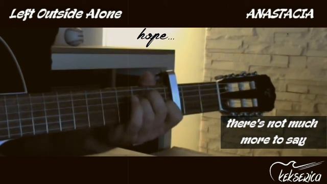 Left Outside Alone - ANASTACIA [cover/fingerstyle/instrumental/lyrics] смотреть онлайн