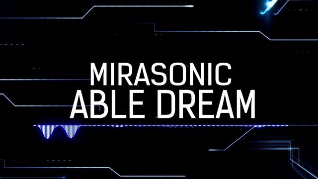 Mirasonic - Able Dream (New Album) смотреть онлайн