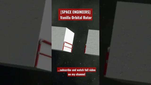[SPACE ENGINEERS] Vanilla Orbital Rotor by Kelevra #spaceengineers #needtocreate #sandbox #pcgaming смотреть онлайн