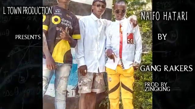 GANG RAKERS NAIFO HATARI OFFICIAL смотреть онлайн