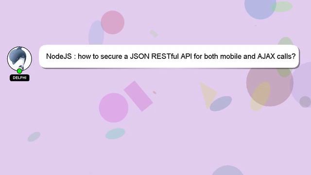 NodeJS : how to secure a JSON RESTful API for both mobile and AJAX calls? смотреть онлайн