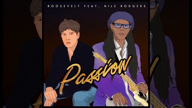 Roosevelt Feat. Nile Rodgers - Passion (Official Audio)