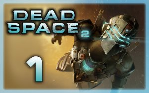 Dead Space 2 - Прохождение игры на русском [#1] | PC (2013 г.)