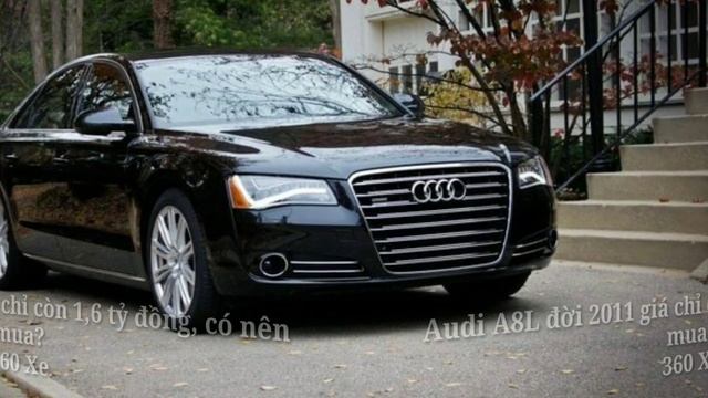 Audi A8L đời 2011 giá chỉ còn 1,6 tỷ đồng, có nên mua? X 360 xe смотреть онлайн