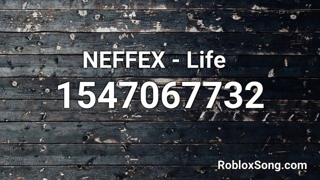 NEFFEX - Life ✨ Roblox ID - Roblox Music Code смотреть онлайн