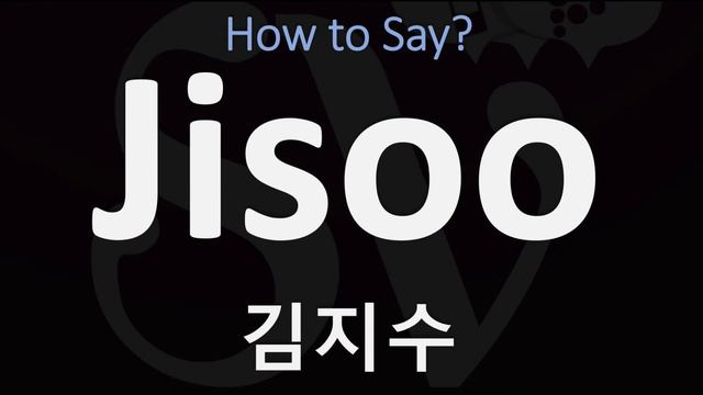 How To Pronounce Jisoo? (BLACKPINK)