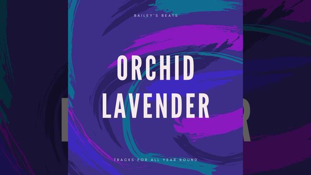 Orchid Lavender - Track 10 смотреть онлайн