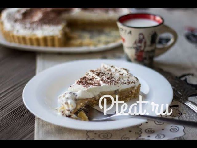 Баноффи Пай – простой и эффектный десерт без выпечки