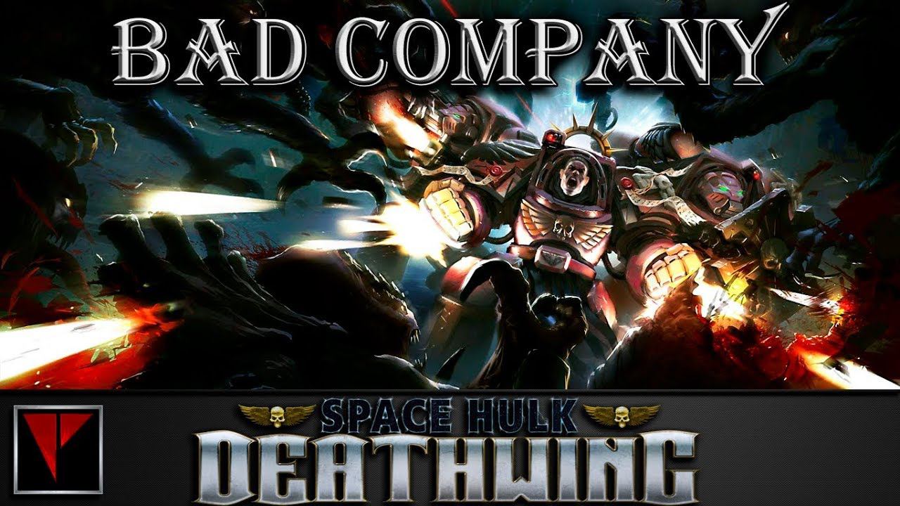 BAD COMPANY Space Hulk Deathwing (Миссия 3)