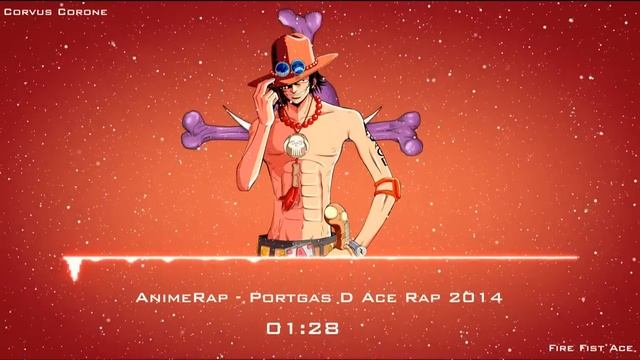 AnimeRap - One Piece Rap | Реп про Портгаса Д. Эйса | Portgas D Ace Rap 2014