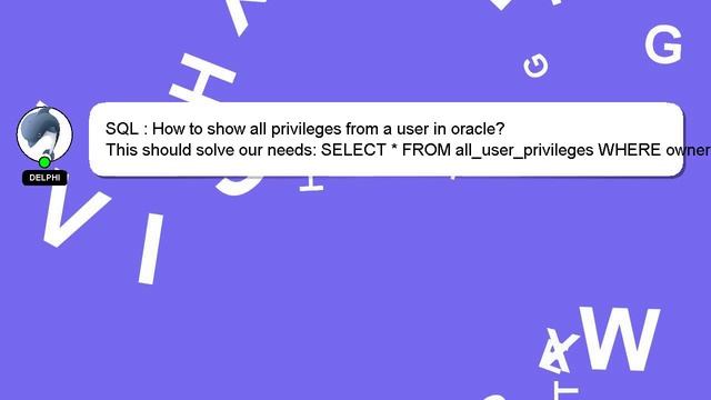 SQL : How to show all privileges from a user in oracle? смотреть онлайн
