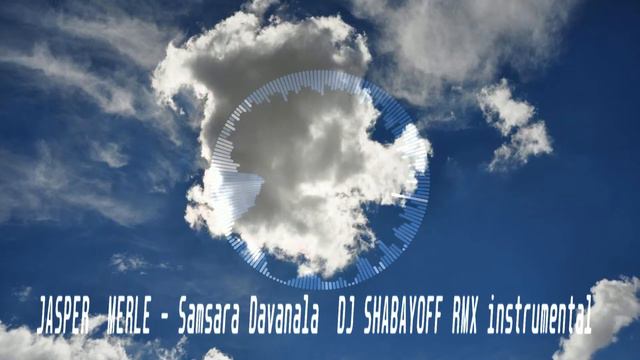 JASPER MERLE - Samsara Davanala (DJ SHABAYOFF RMX instrumental) смотреть онлайн