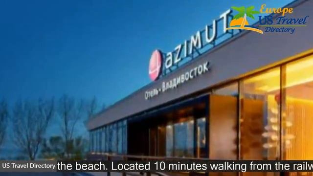 AZIMUT Hotel Vladivostok - Vladivostok Hotels, Russia