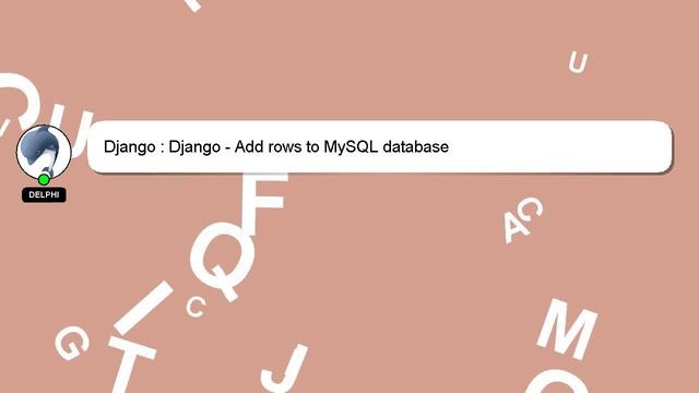 Django : Django - Add rows to MySQL database смотреть онлайн