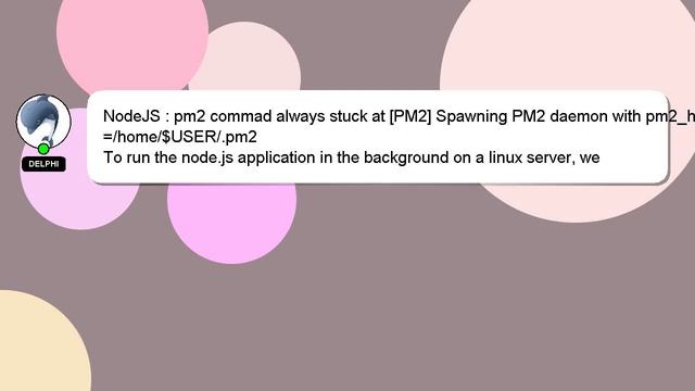 NodeJS : pm2 commad always stuck at [PM2] Spawning PM2 daemon with pm2_home=/home/$USER/.pm2 смотреть онлайн