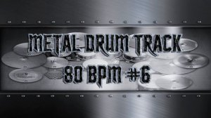 Slow Metal Drum Track 80 BPM | Preset 3.0 (HQ,HD)