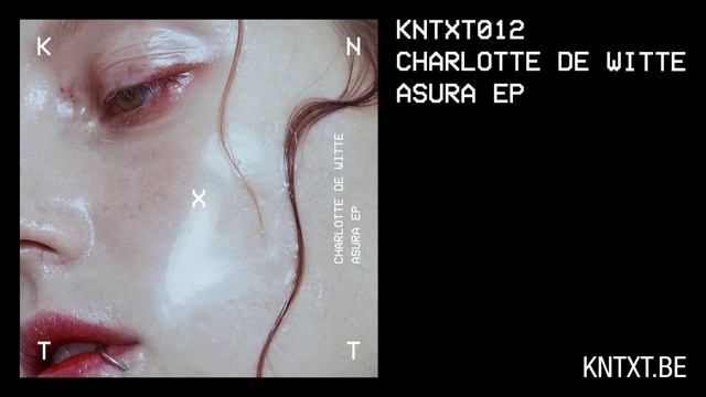 Charlotte de Witte - Soma (Original Mix) [KNTXT012] смотреть онлайн