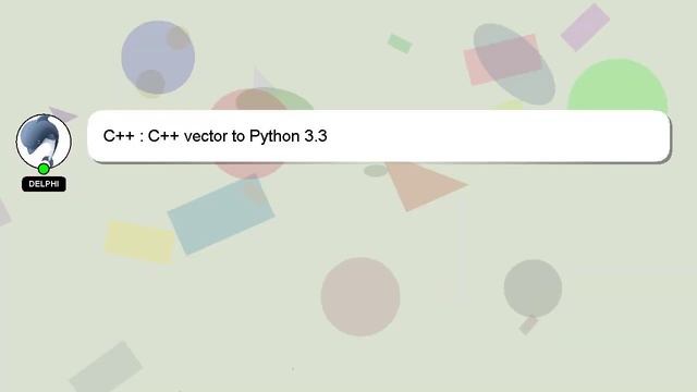 C++ : C++ vector to Python 3.3 смотреть онлайн