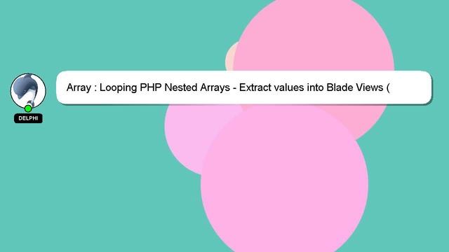 Array : Looping PHP Nested Arrays - Extract values into Blade Views (Laravel) смотреть онлайн