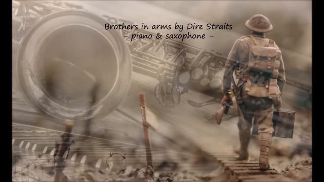 Brothers in arms by Dire Straits - piano & saxophone смотреть онлайн