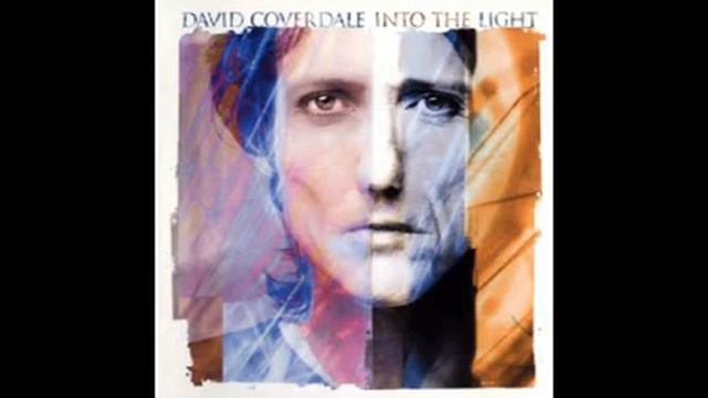 David Coverdale:-'She Give Me . . . '