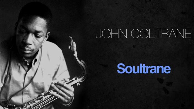 John Coltrane - Soultrane