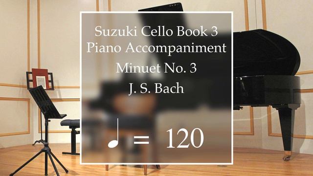 Suzuki Cello Book 3 | Minuet No. 3 | Piano Accompaniment | 120 BPM смотреть онлайн