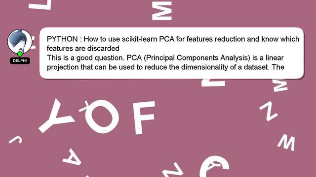 PYTHON : How to use scikit-learn PCA for features reduction and know which features are discarded смотреть онлайн