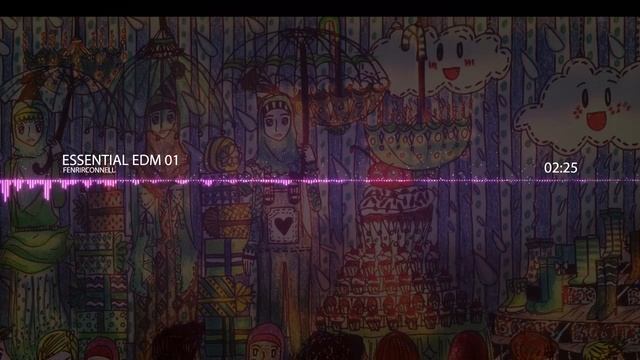【EDM】FenrirConnell - Essential EDM 01 смотреть онлайн