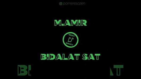 M.AMIR - Bidalat sat / Lyric Video / pomerê sozen