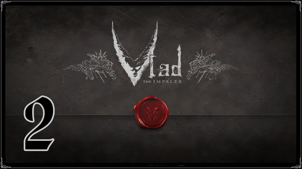 Vlad the Impaler ★ 2: Лицом к лицу со злом